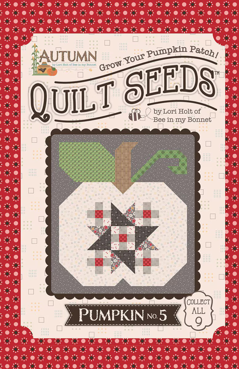 Quilt Pattern - Pattern Pumpkin No. 5 - Lori Holt Autumn Quilt Seeds