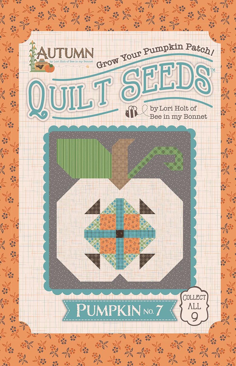 Quilt Pattern - Pattern Pumpkin No. 7 - Lori Holt Autumn Quilt Seeds