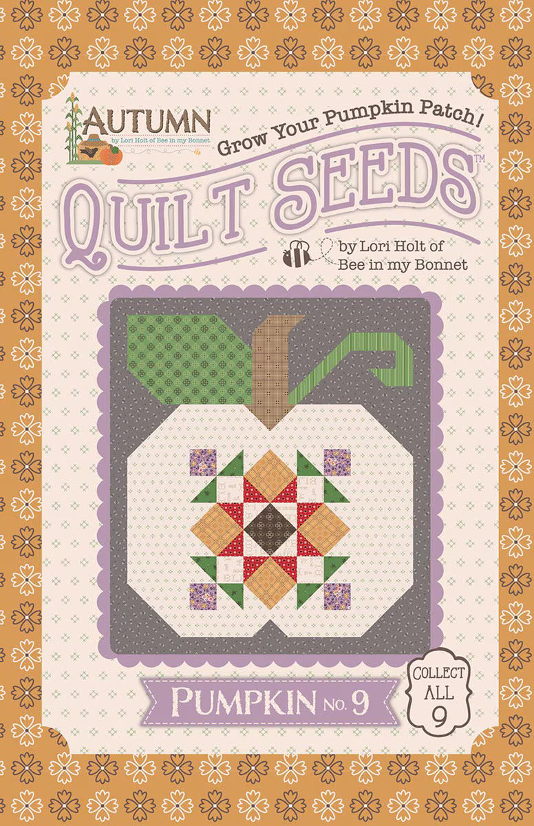 Quilt Pattern - Pattern Pumpkin No. 9 - Lori Holt Autumn Quilt Seeds