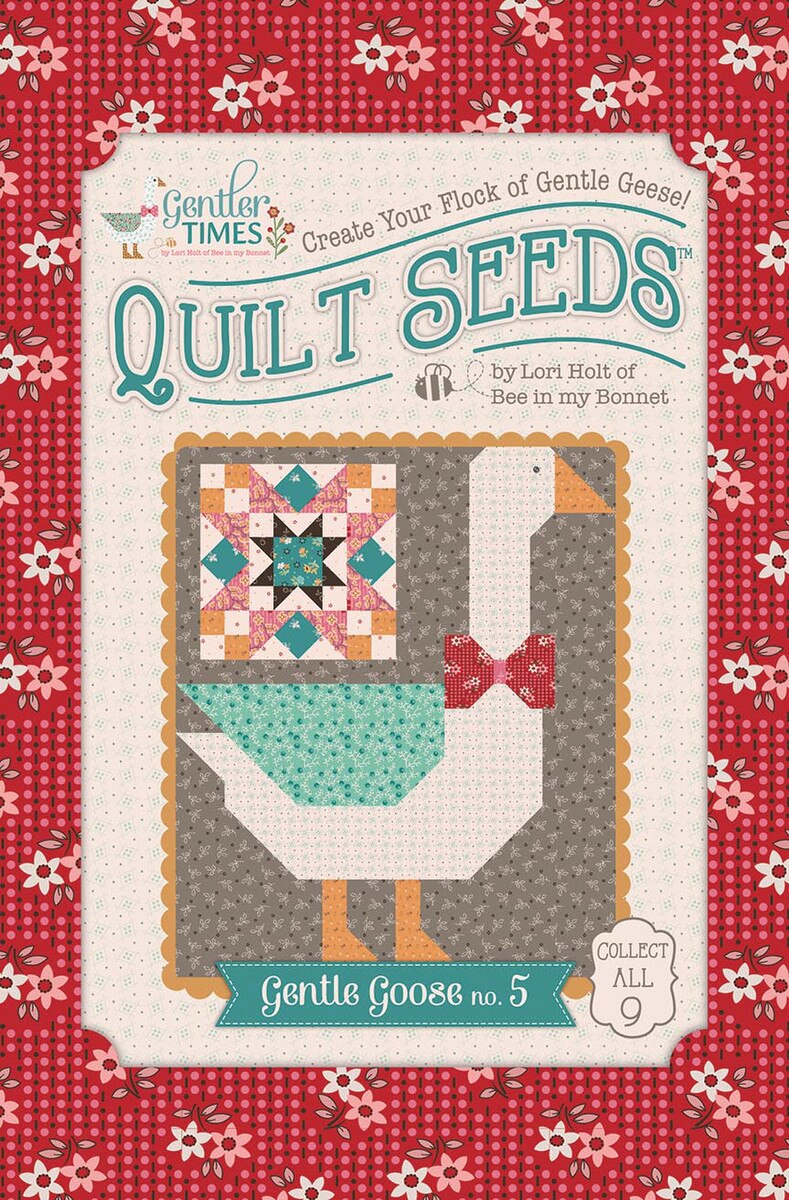 Gentler Times - Quilt Pattern - Lori Holt Gentler Times Quilt Seeds™ - Gentle Goose No. 5