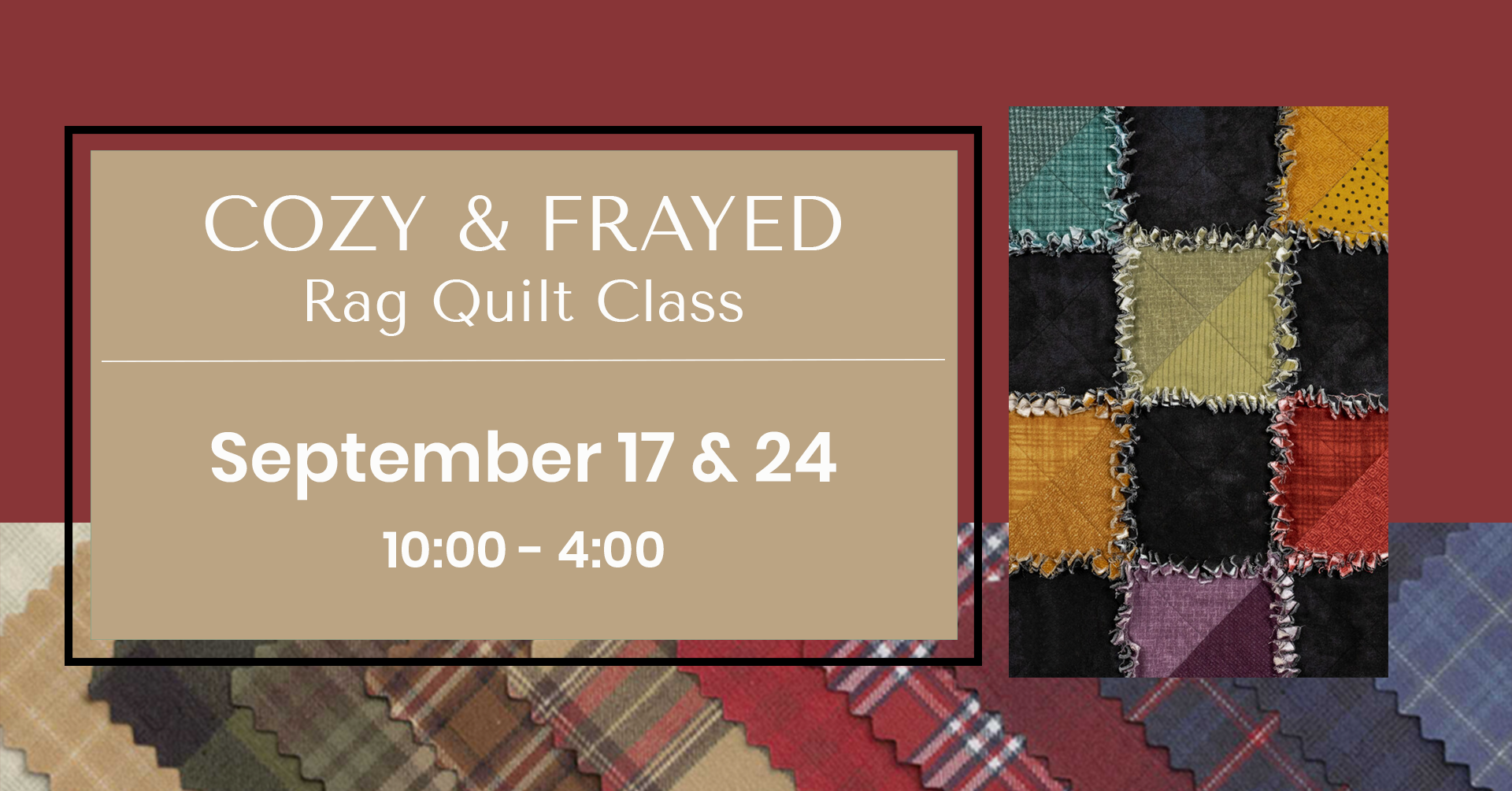 Cozy & Frayed Rag Quilt Class