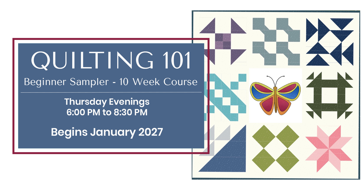 Quilting 101 – A Beginner Sampler