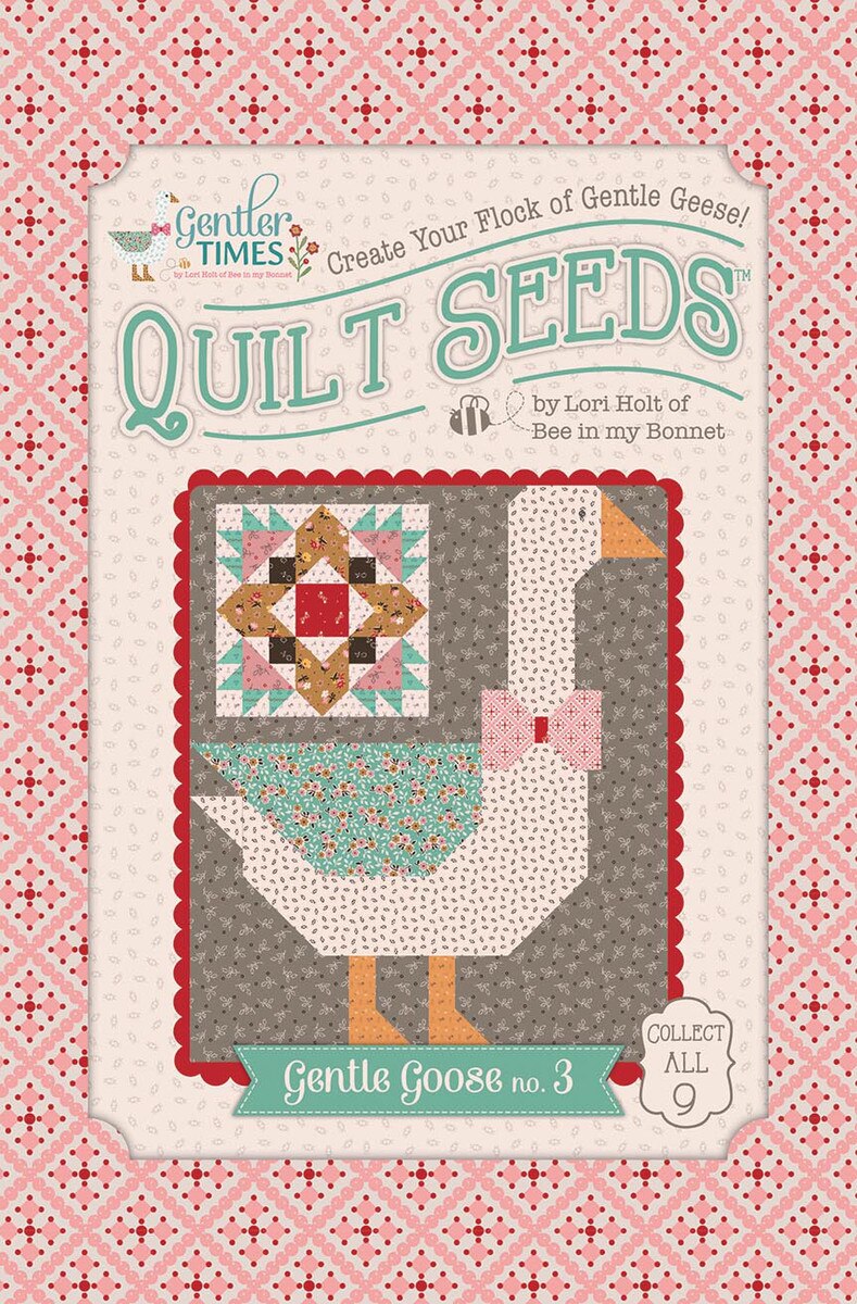 Gentler Times - Quilt Pattern - Lori Holt Gentler Times Quilt Seeds™ - Gentle Goose No. 3