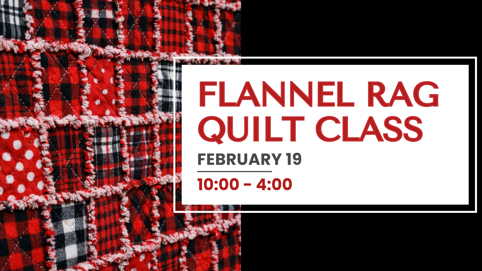 Flannel Rag Quilt Class