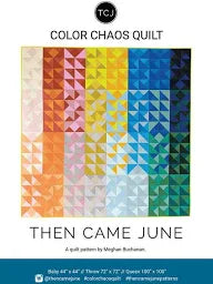 Quilt Pattern - Color Chaos Quilt - Then Came June